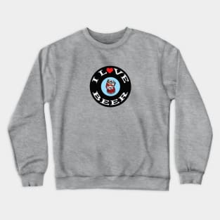 I Love Beer Crewneck Sweatshirt